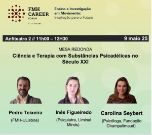 Roundtable on “Science and Therapy with Psychedelic Substances in the 21st Century” at FMH-ULisboa
