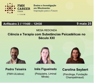 Roundtable on “Science and Therapy with Psychedelic Substances in the 21st Century” at FMH-ULisboa